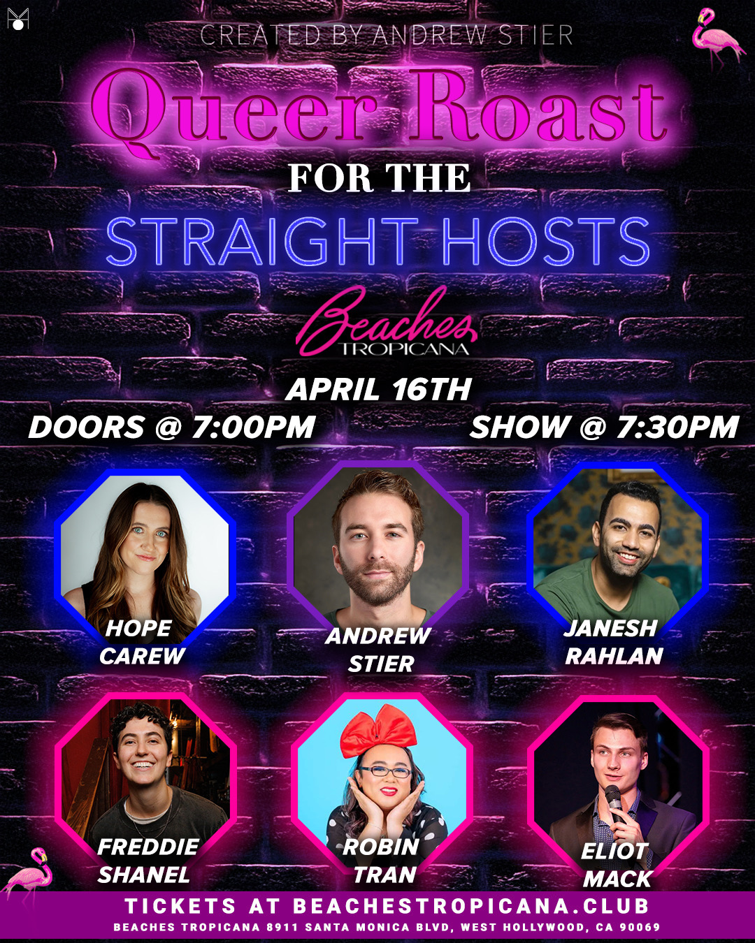 Queer Roast for the Straight Hosts – April 16th lineup featuring Hope Carew, Andrew Stier, Janesh Rahlan, Freddie Shanel, Robin Tran, and Eliot Mack
